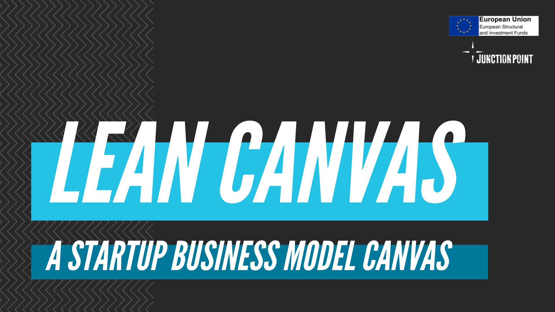 Lean Canvas vs Business Model Canvas Junction Point